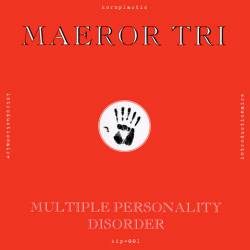 Maeror Tri : Multiple Personality Disorder